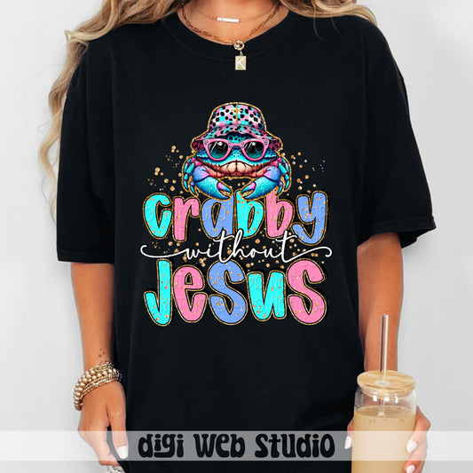 Crabby Without Jesus 1 - 2025 Digital PNG Design