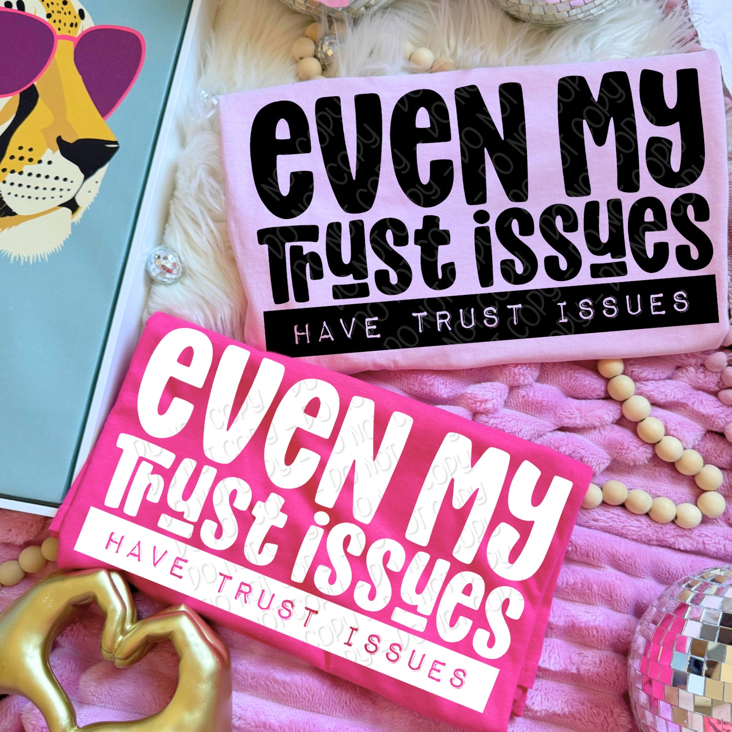 Even My Trust Issues Have Trust Issues 1 - 2026 Digital PNG Design