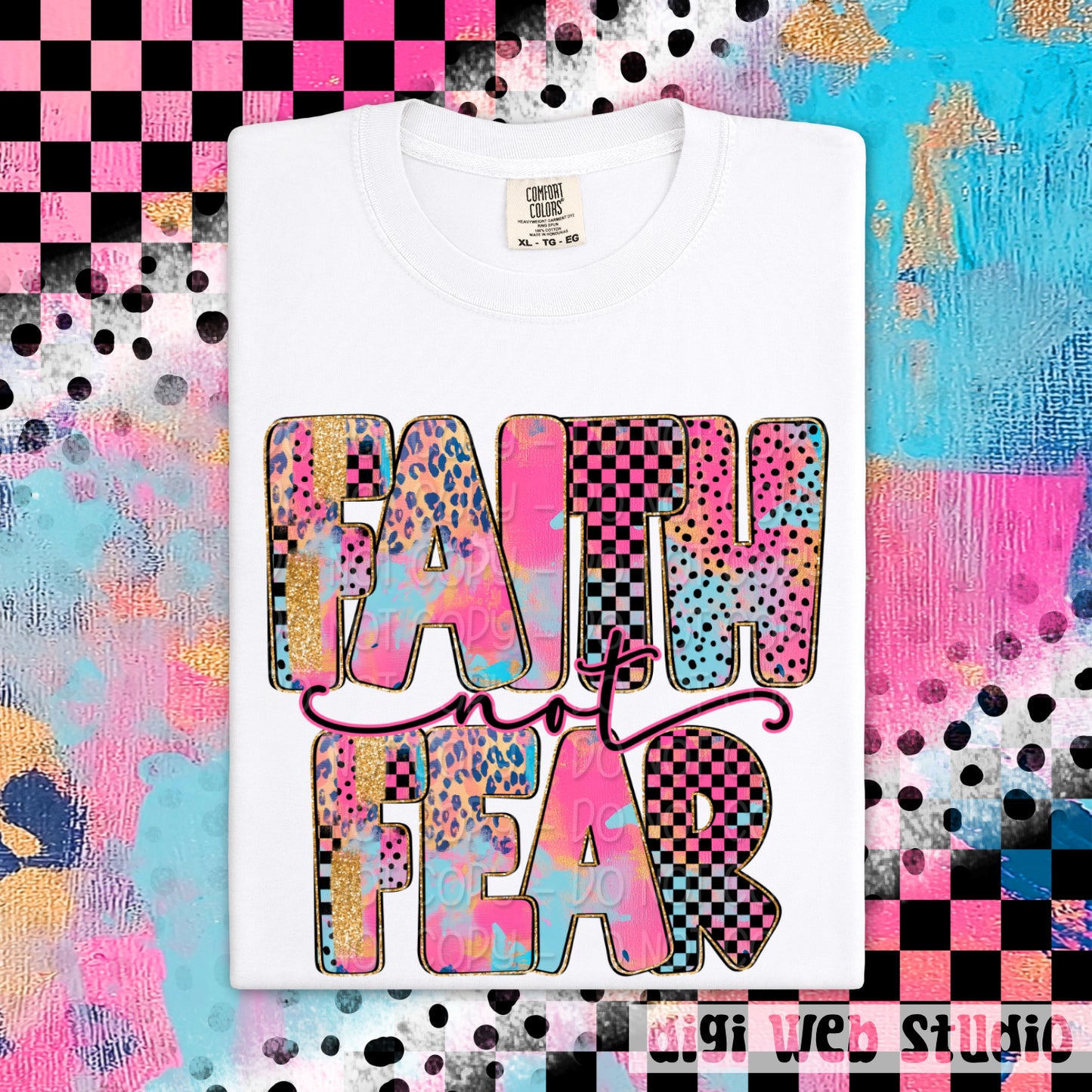 Faith Not Fear 1 - 2025 Digital PNG Design