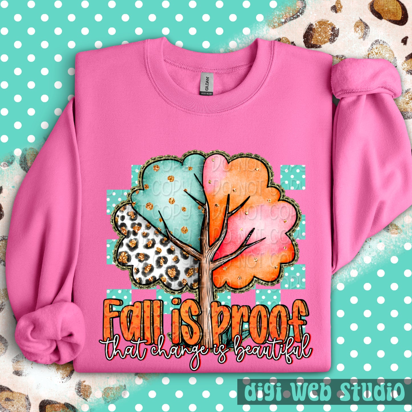 Fall Is Proof That Change Is Beautiful 1 - 2025 Digital PNG Design