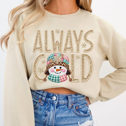 Faux Embroidery Always Cold 1 - 2025 Digital PNG Design