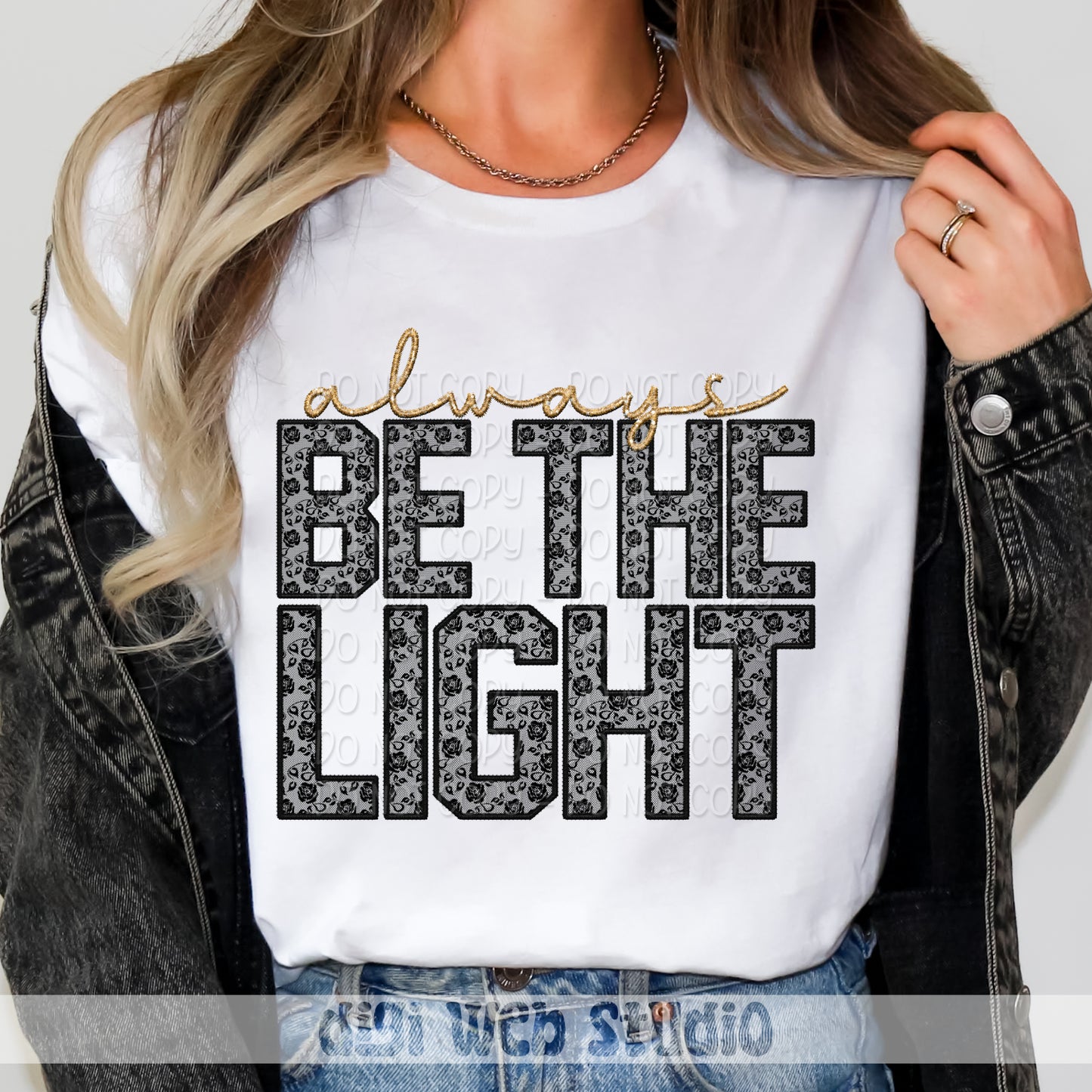Faux Embroidery Black Lace Always Be The Light 1 - 2025 Digital PNG Design
