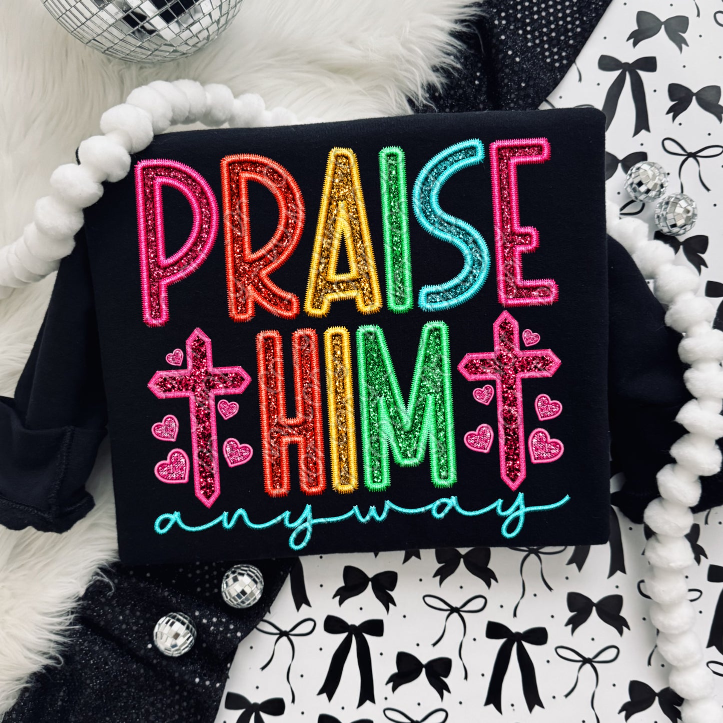 Faux Embroidery Praise Him Anyway 1 - 2024 Digital PNG Design