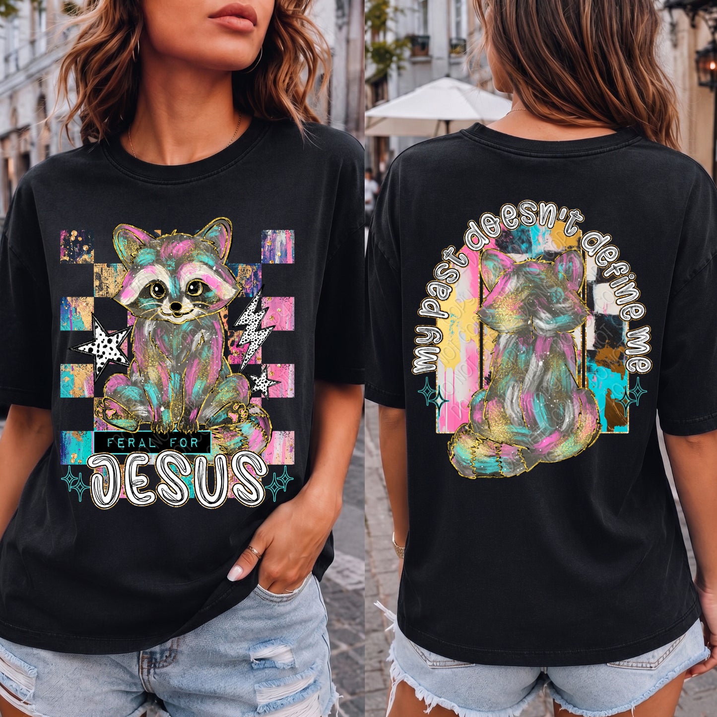Feral For Jesus My Past Doesn't Define Me Raccoon 1 - 2026 Digital PNG Front & Back Design