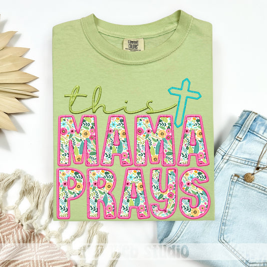 Faux Embroidery This Mama Prays 1 - 2025 Digital PNG Design