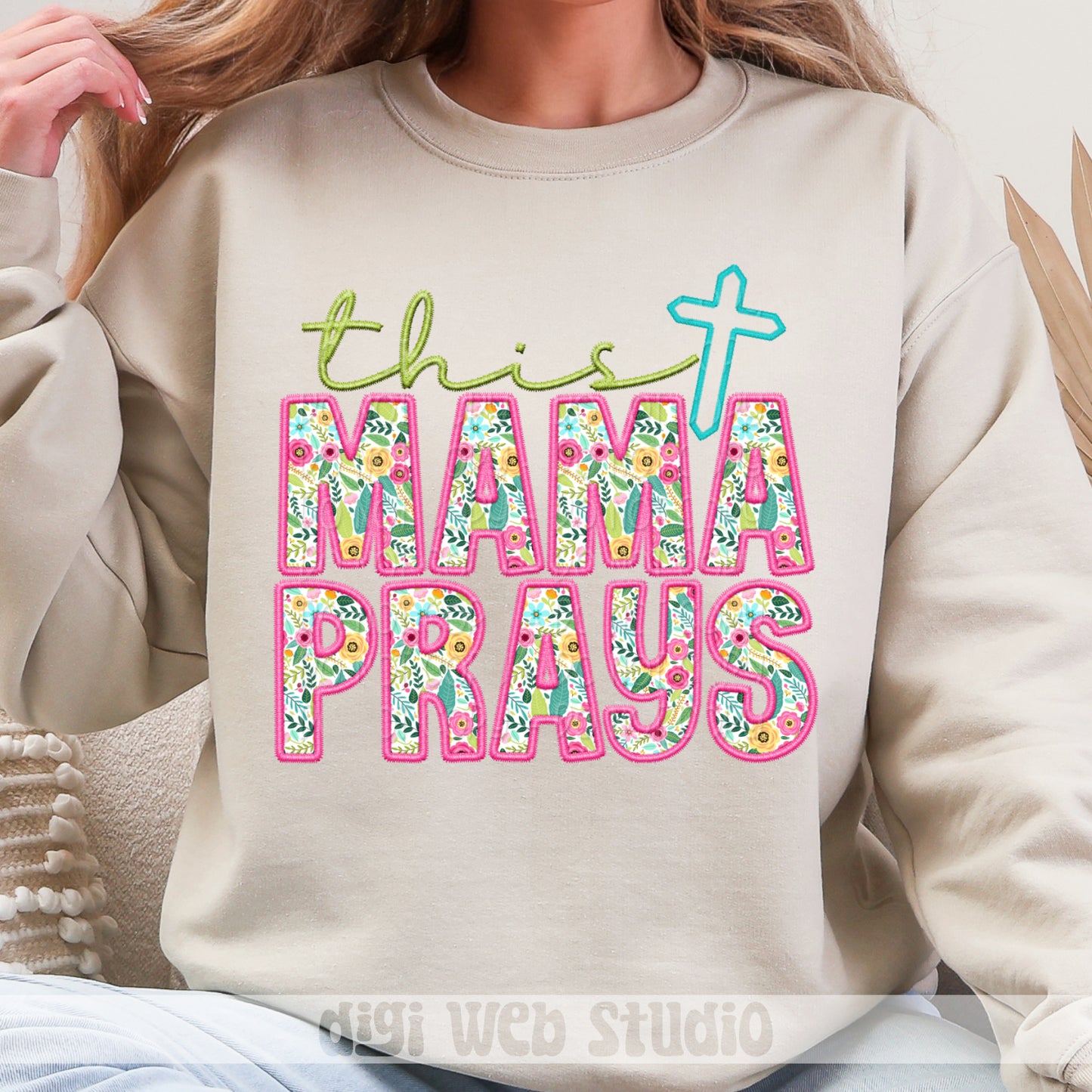 Faux Embroidery This Mama Prays 1 - 2025 Digital PNG Design