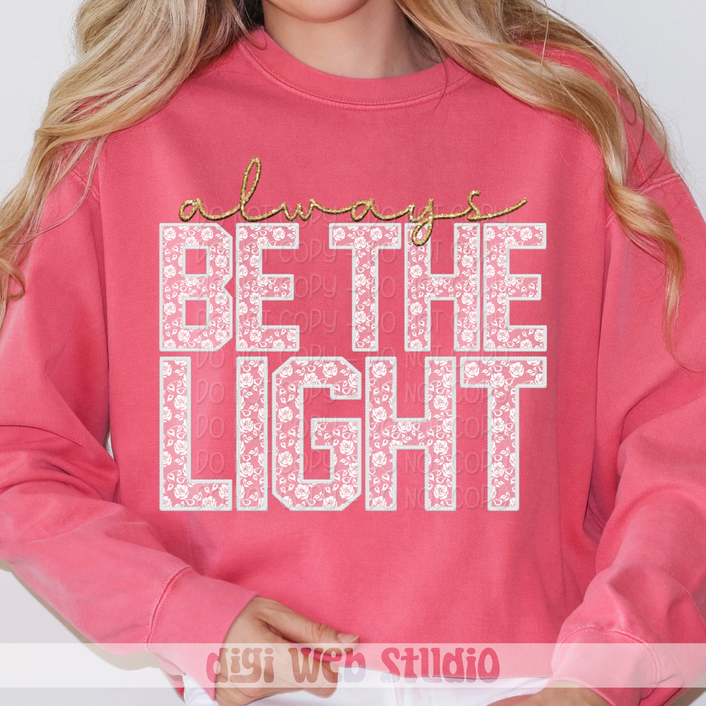 Faux Embroidery White Lace Always Be The Light 1 - 2025 Digital PNG Design