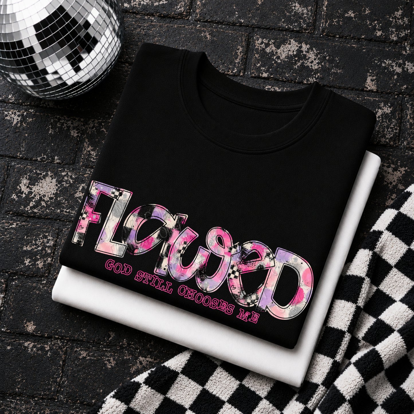 Flawed God Still Chooses Me 1 - 2026 Digital PNG Design