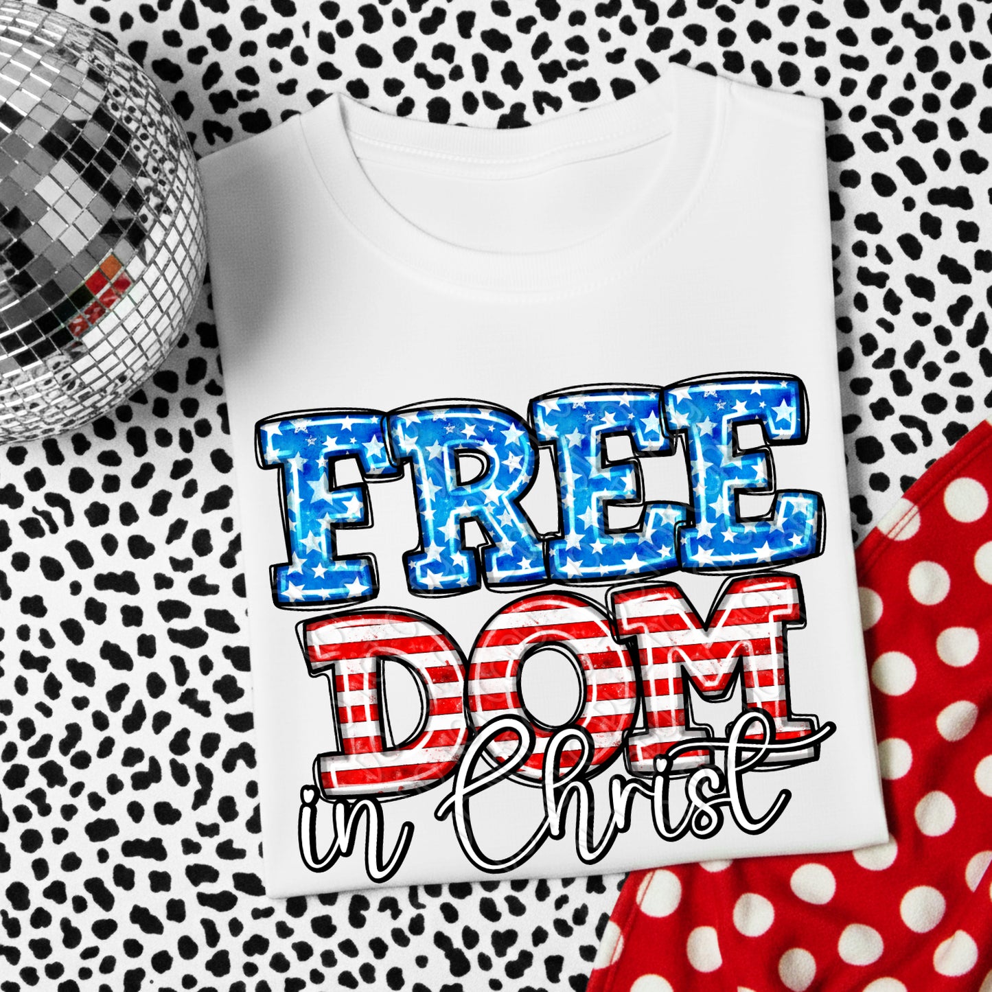 Freedom In Christ 1 - 2024 Digital PNG Design w/ Pocket