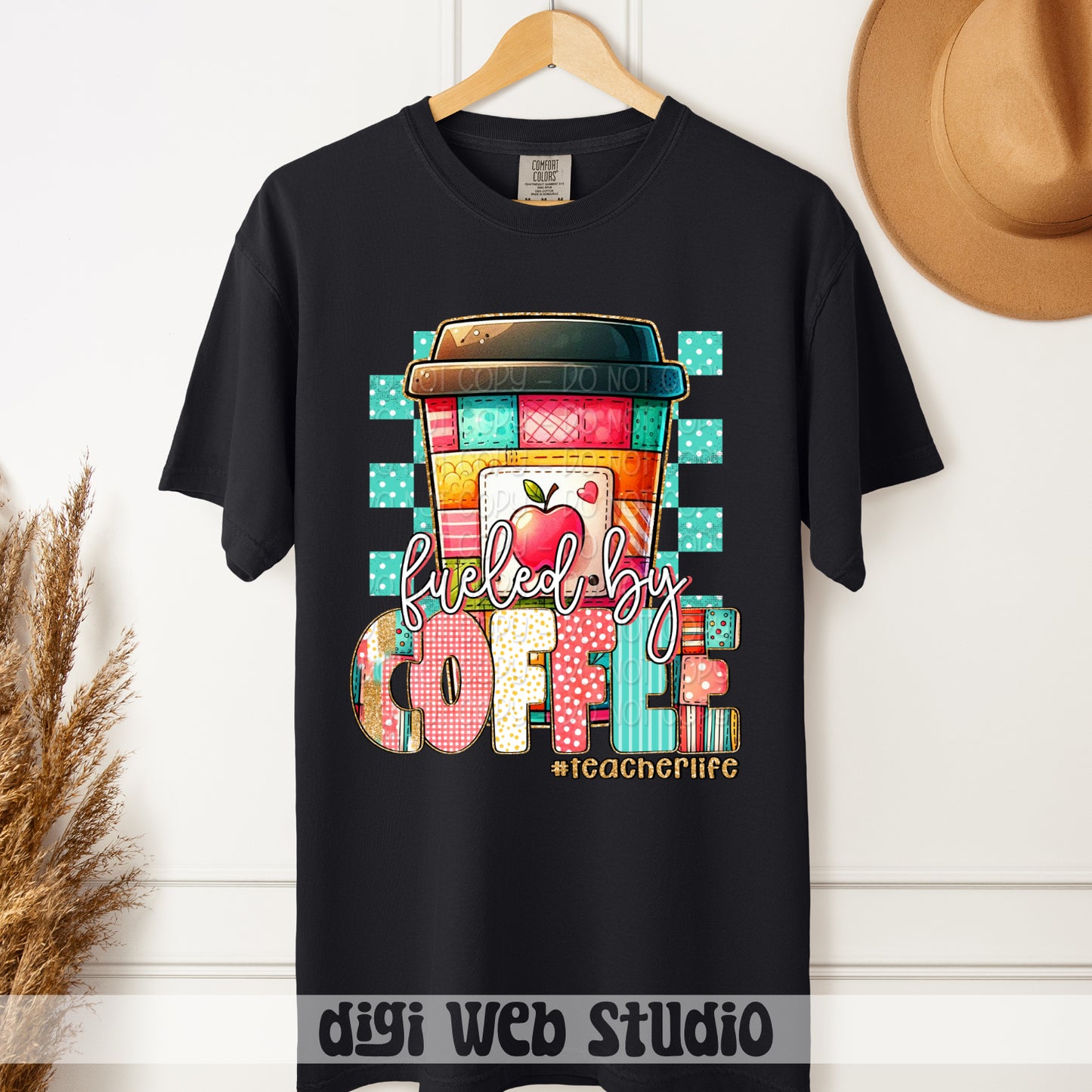 Fueled By Coffee Teacher Life 1 - 2025 Digital PNG Design