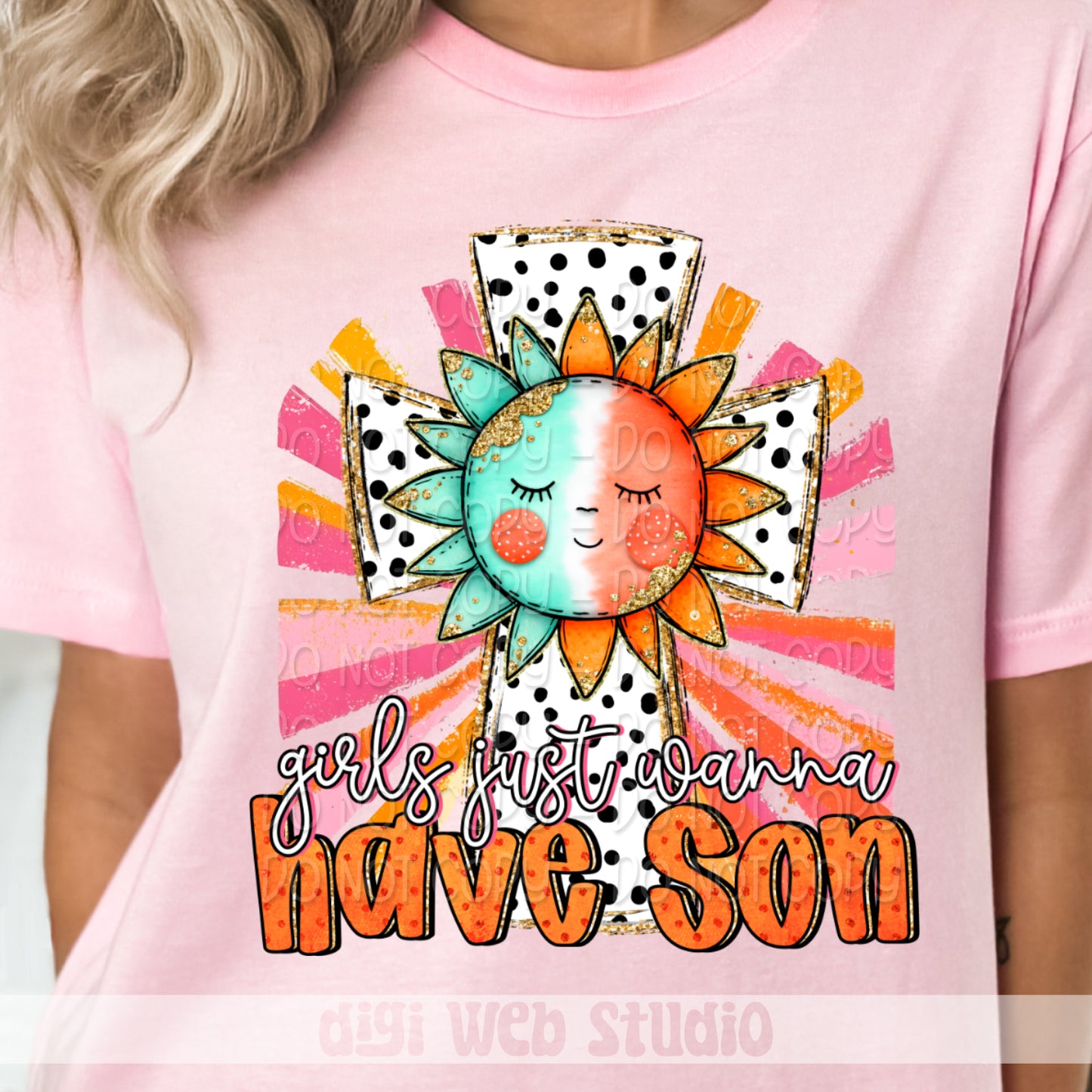 Girls Just Wanna Have Son 1 - 2025 Digital PNG Design