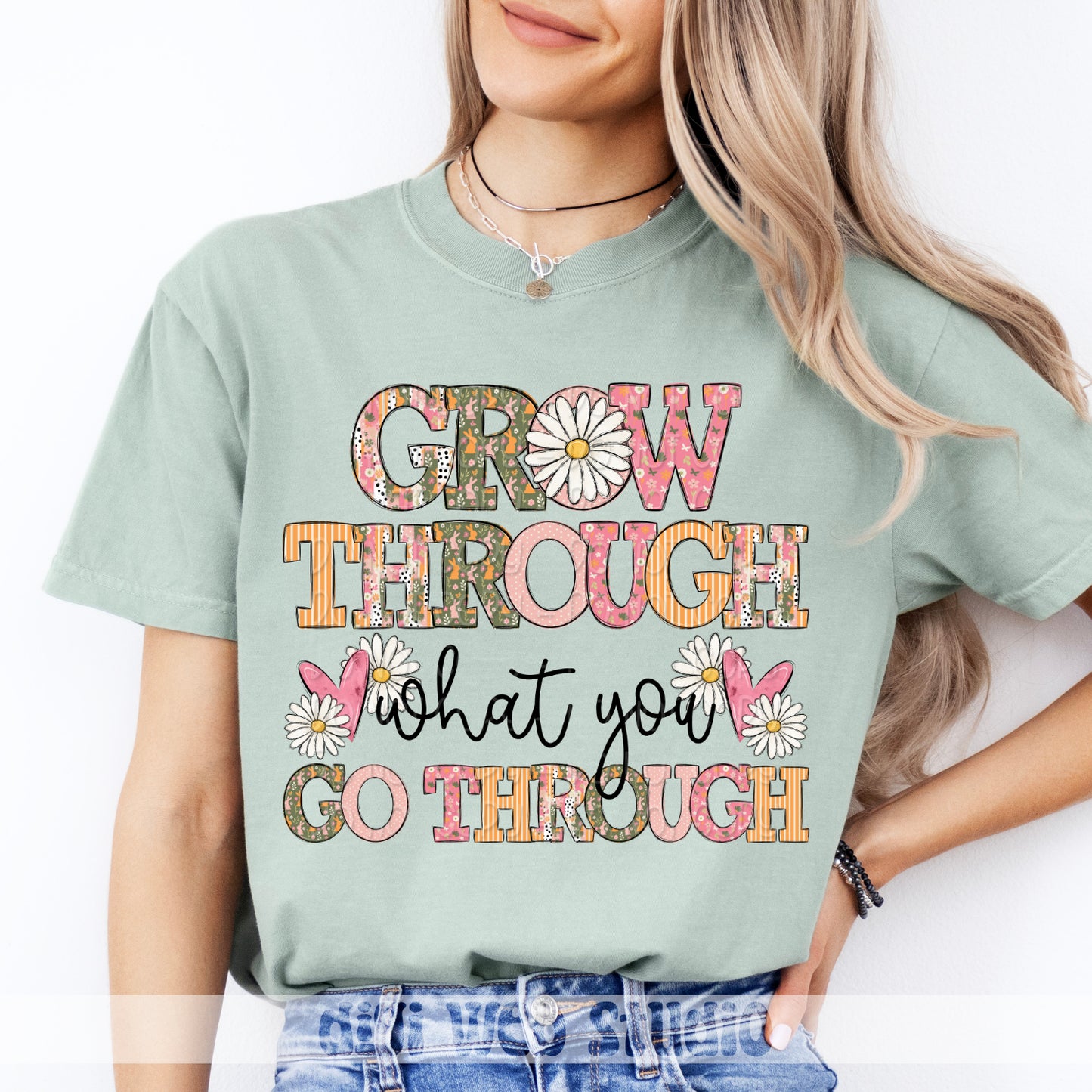 Grow Through What You Go Through 1 - 2025 Digital PNG Design