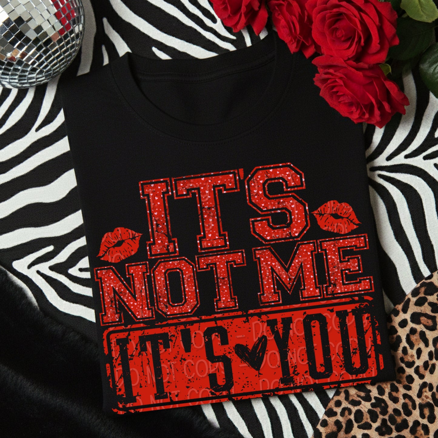 It's Not Me It's You 1 - 2025 Digital PNG Design