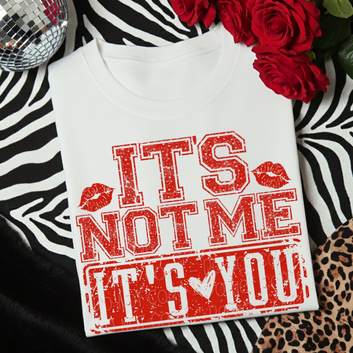 It's Not Me It's You 1 - 2025 Digital PNG Design