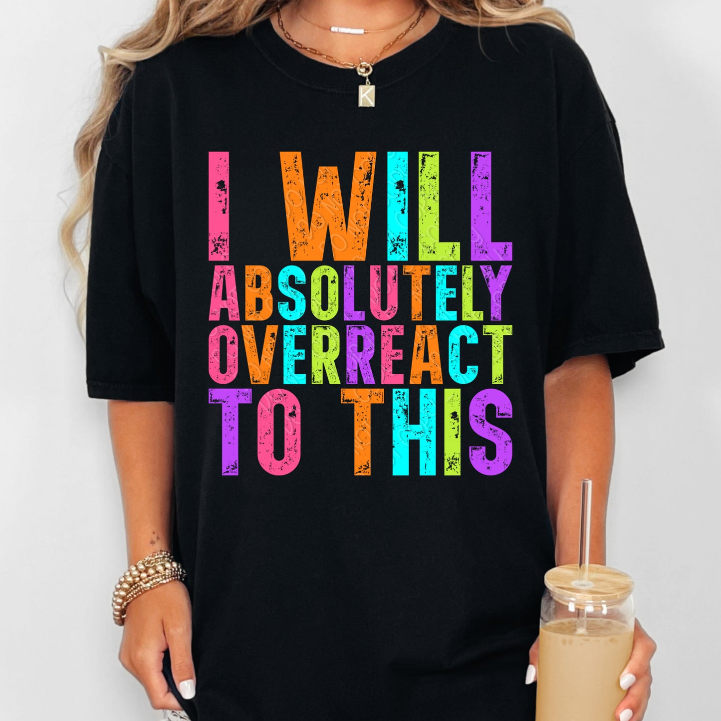 I Will Absolutely Overreact To This 1 - 2026 Digital PNG Design