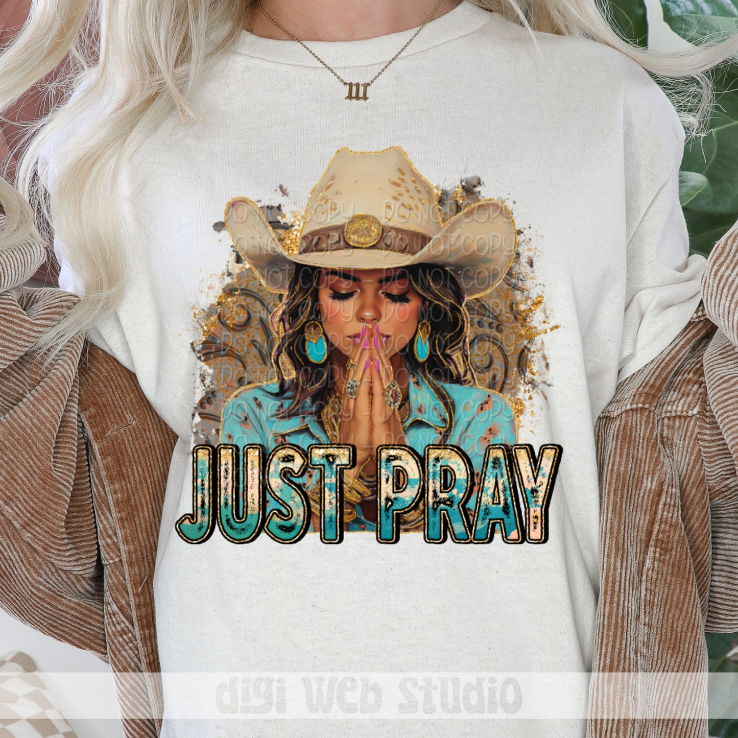 Just Pray Western Woman 1 - 2025 Digital PNG Design