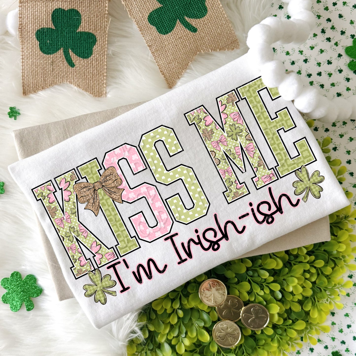 Kiss Me I'm Irish-ish 1 - 2026 Digital PNG Design
