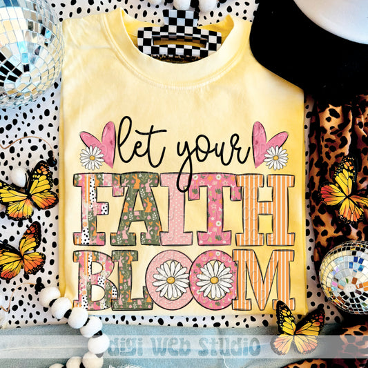 Let Your Faith Bloom 1 - 2025 Digital PNG Design
