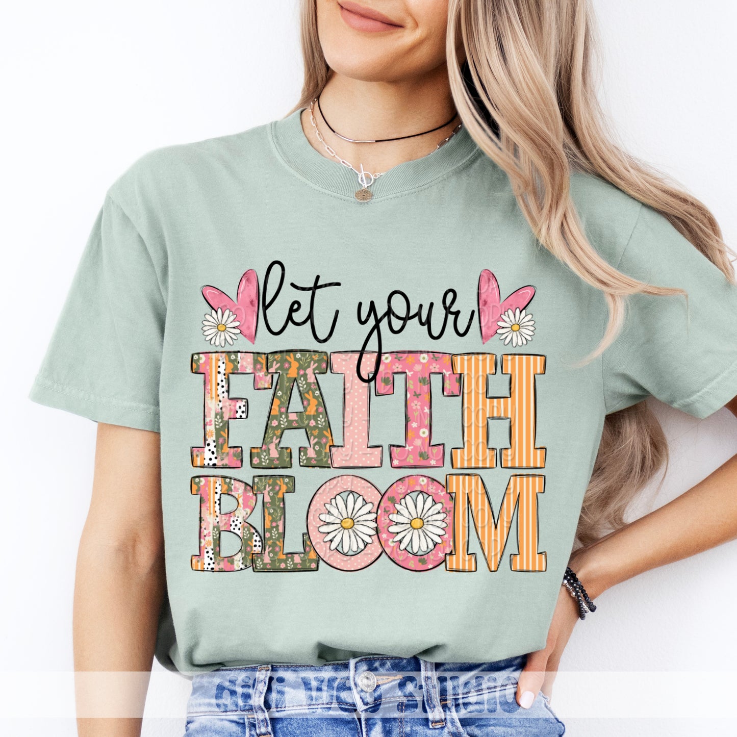 Let Your Faith Bloom 1 - 2025 Digital PNG Design