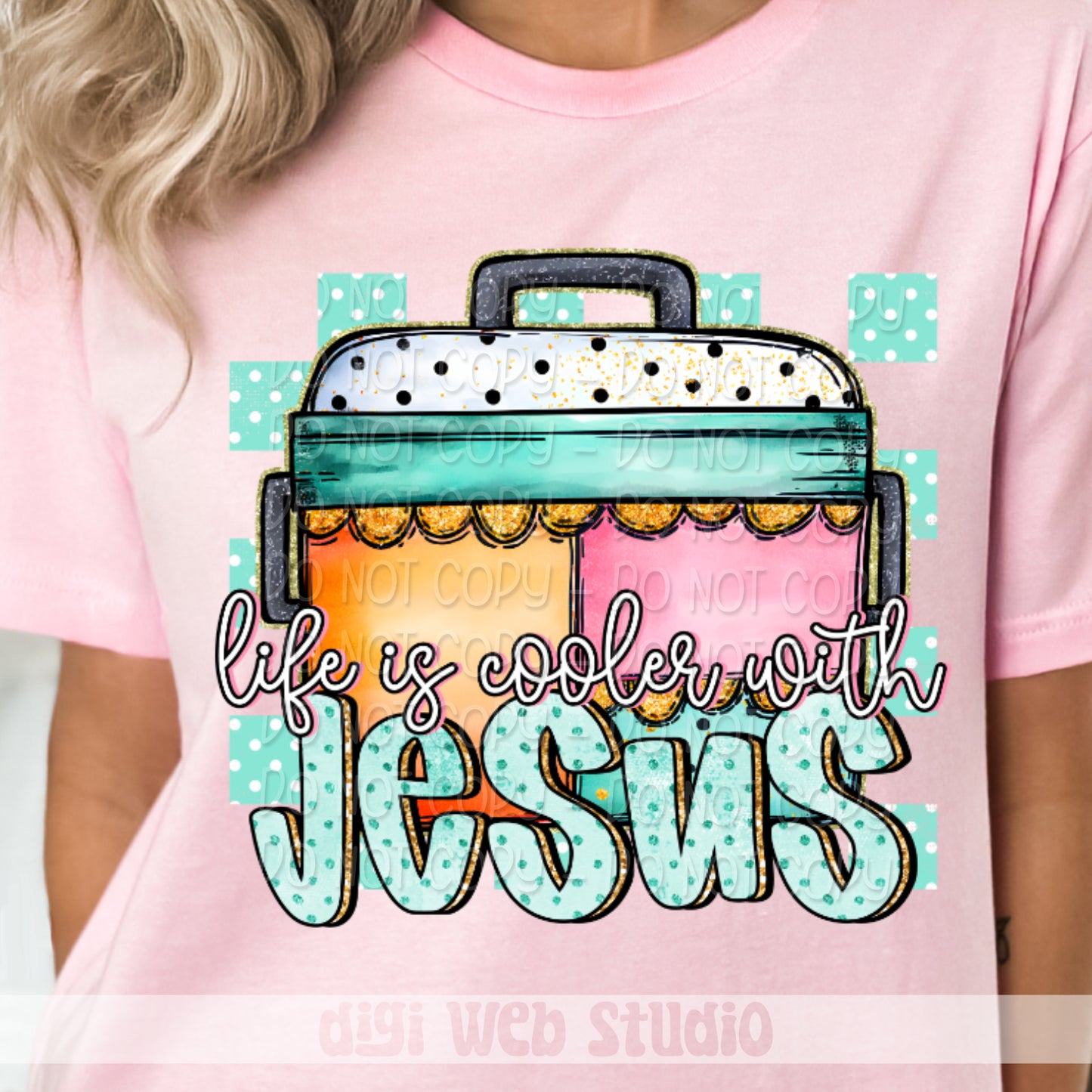 Life Is Cooler With Jesus 1 - 2025 Digital PNG Design