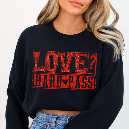 Love? Hard Pass 1 - 2025 Digital PNG Design
