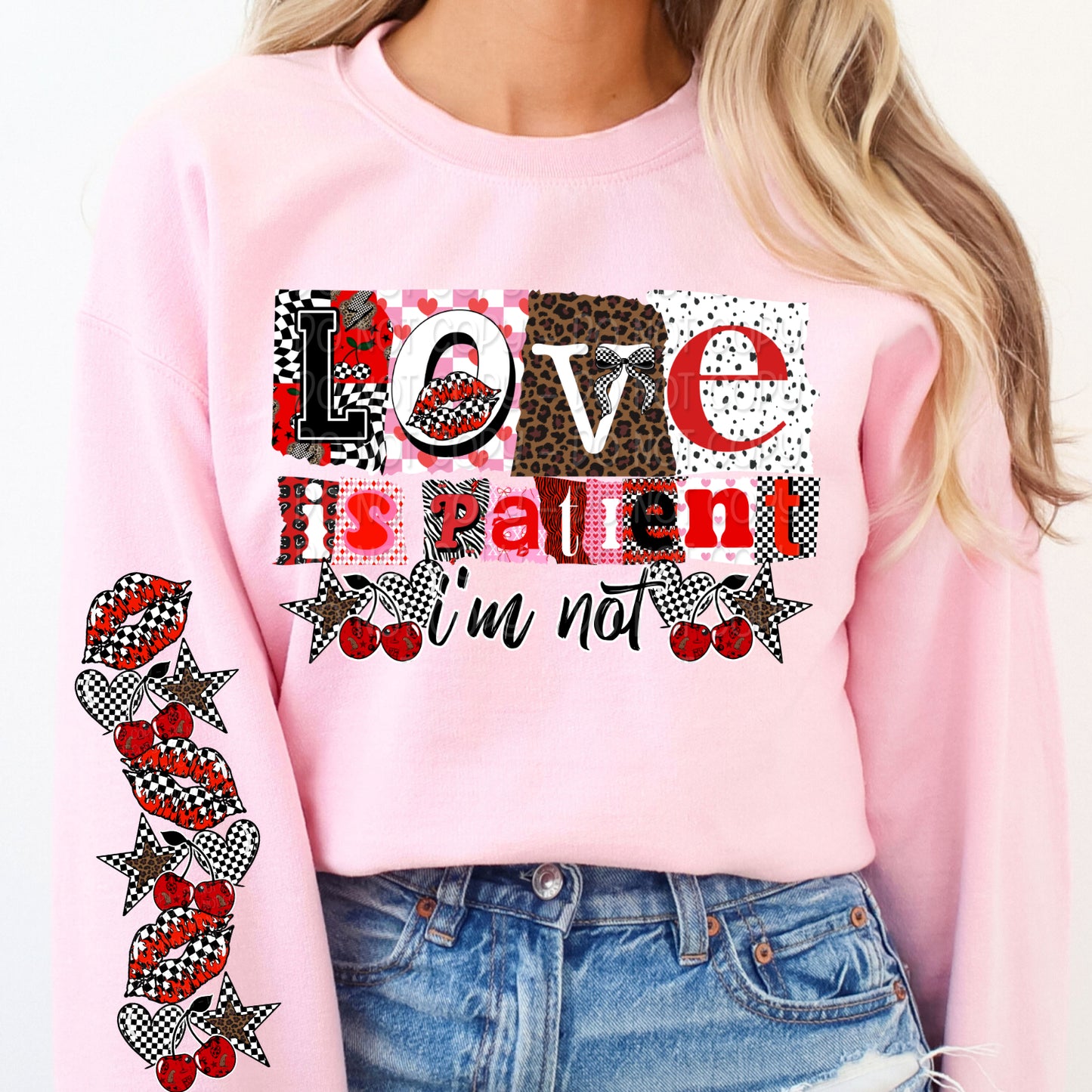Love Is Patient I'm Not 1 - Digital PNG Design w/ Sleeve
