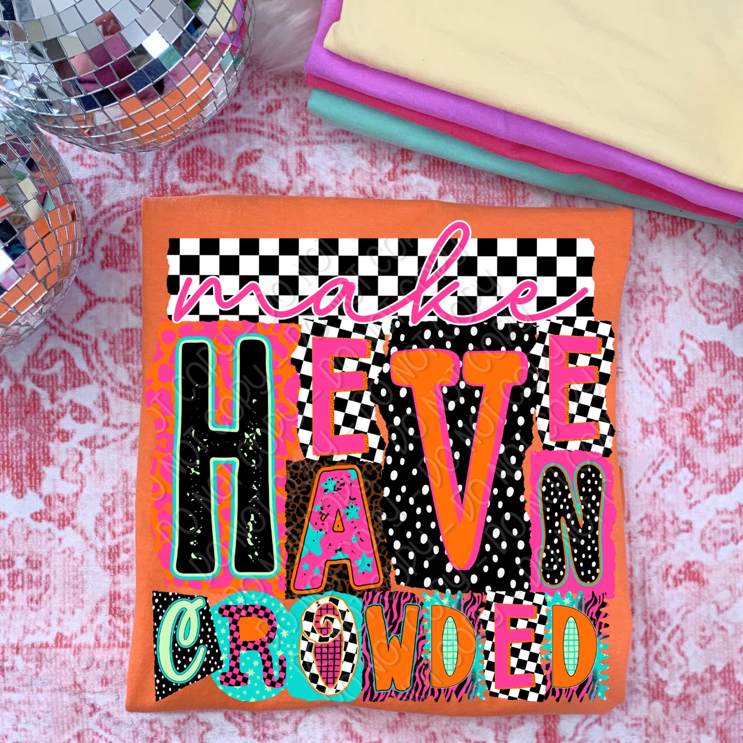 Make Heaven Crowded 1 - 2026 Digital PNG Design