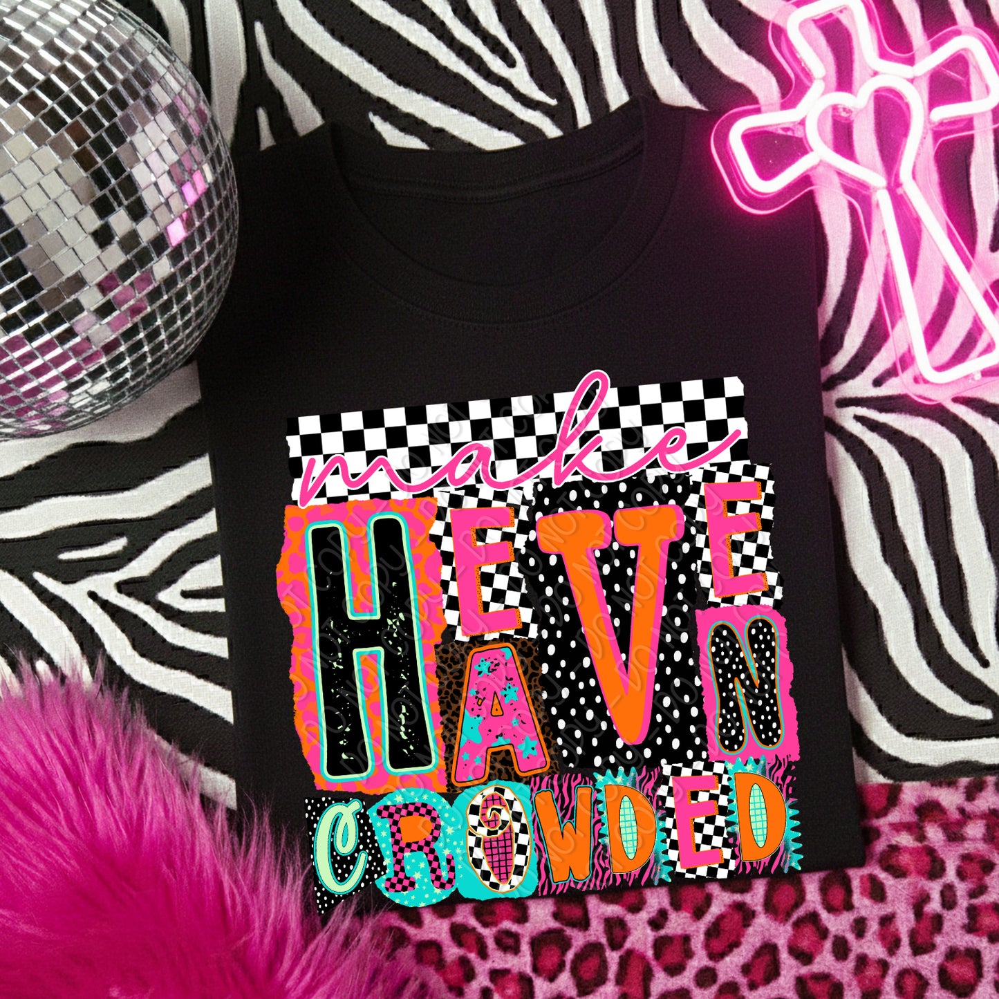 Make Heaven Crowded 1 - 2026 Digital PNG Design