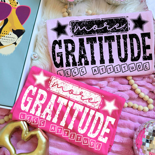 More Gratitude Less Attitude 1 - 2026 Digital PNG Design