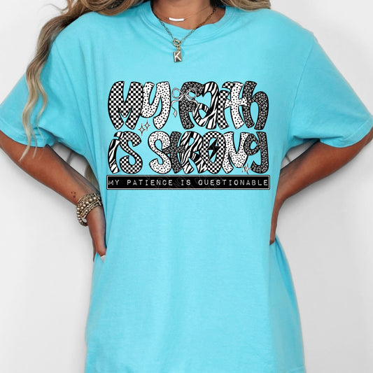 My Faith Is Strong My Patience Is Questionable 1 - 2026 Digital PNG Design