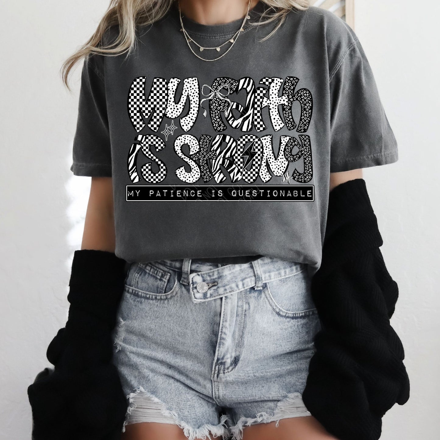 My Faith Is Strong My Patience Is Questionable 1 - 2026 Digital PNG Design