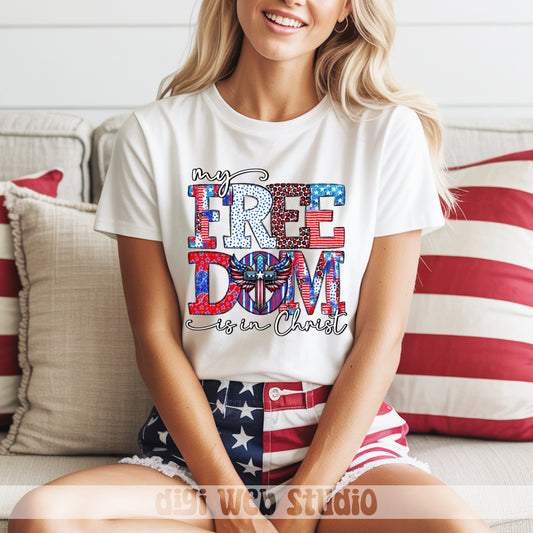 My Freedom Is In Christ 1 - 2025 Digital PNG Design