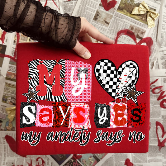 My Heart Says Yes My Anxiety Says No 1 - Digital PNG Design w/ Sleeve