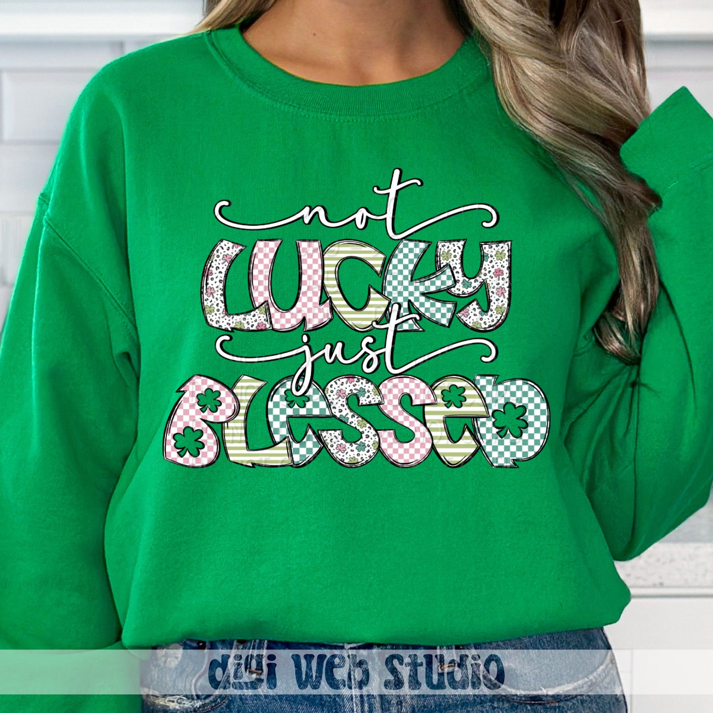 Not Lucky Just Blessed 1 - 2025 Digital PNG Design