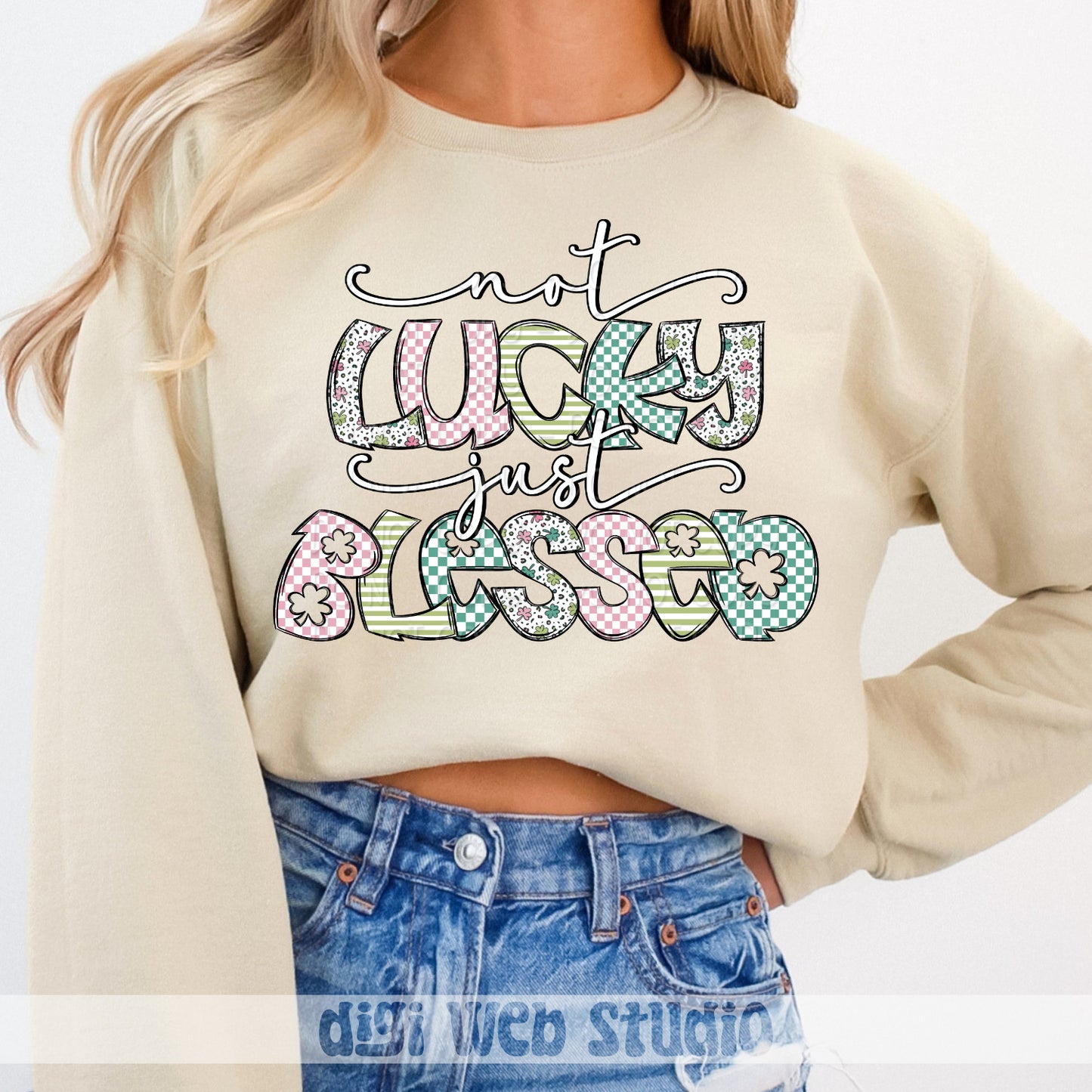 Not Lucky Just Blessed 1 - 2025 Digital PNG Design