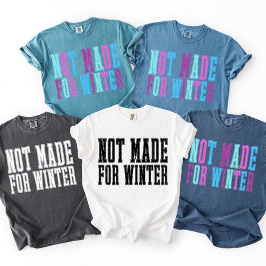 Not Made For Winter 1 - 2025 Digital PNG Design