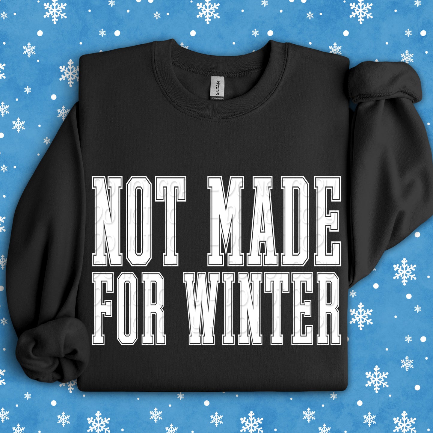 Not Made For Winter 1 - 2025 Digital PNG Design