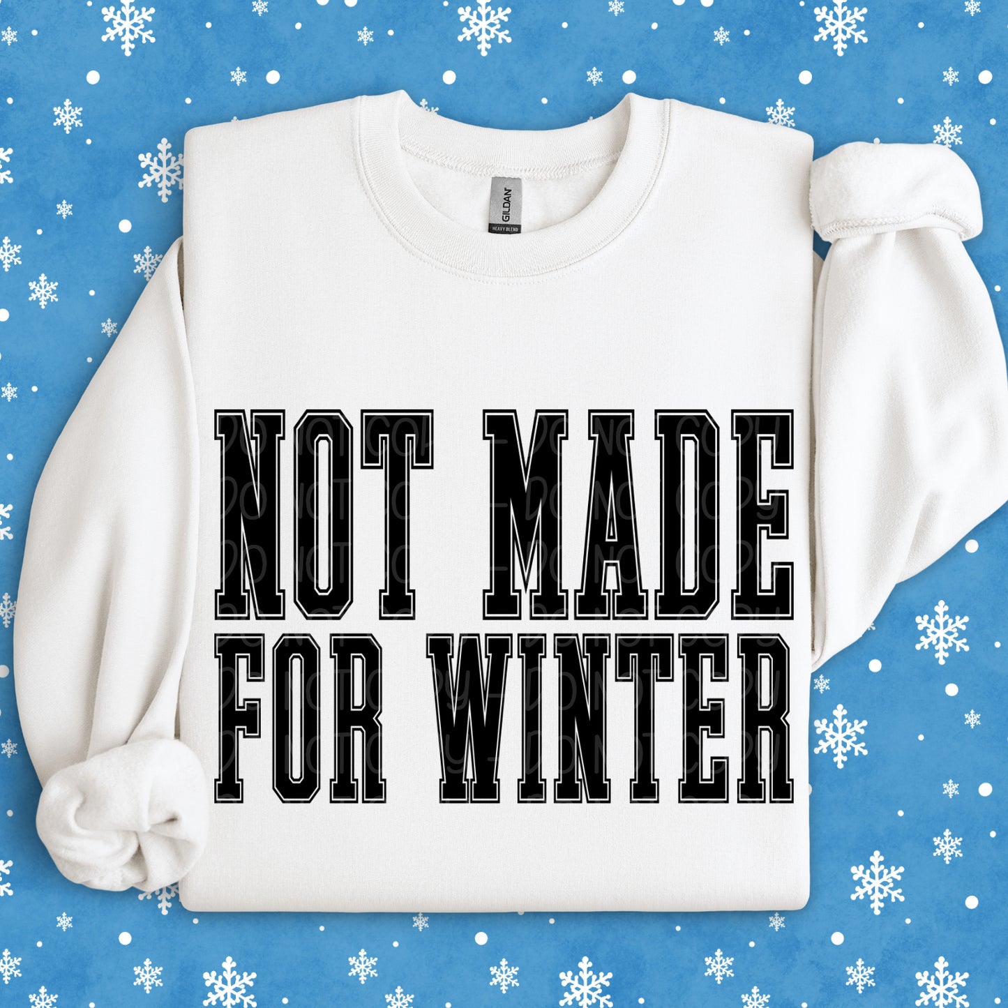 Not Made For Winter 1 - 2025 Digital PNG Design