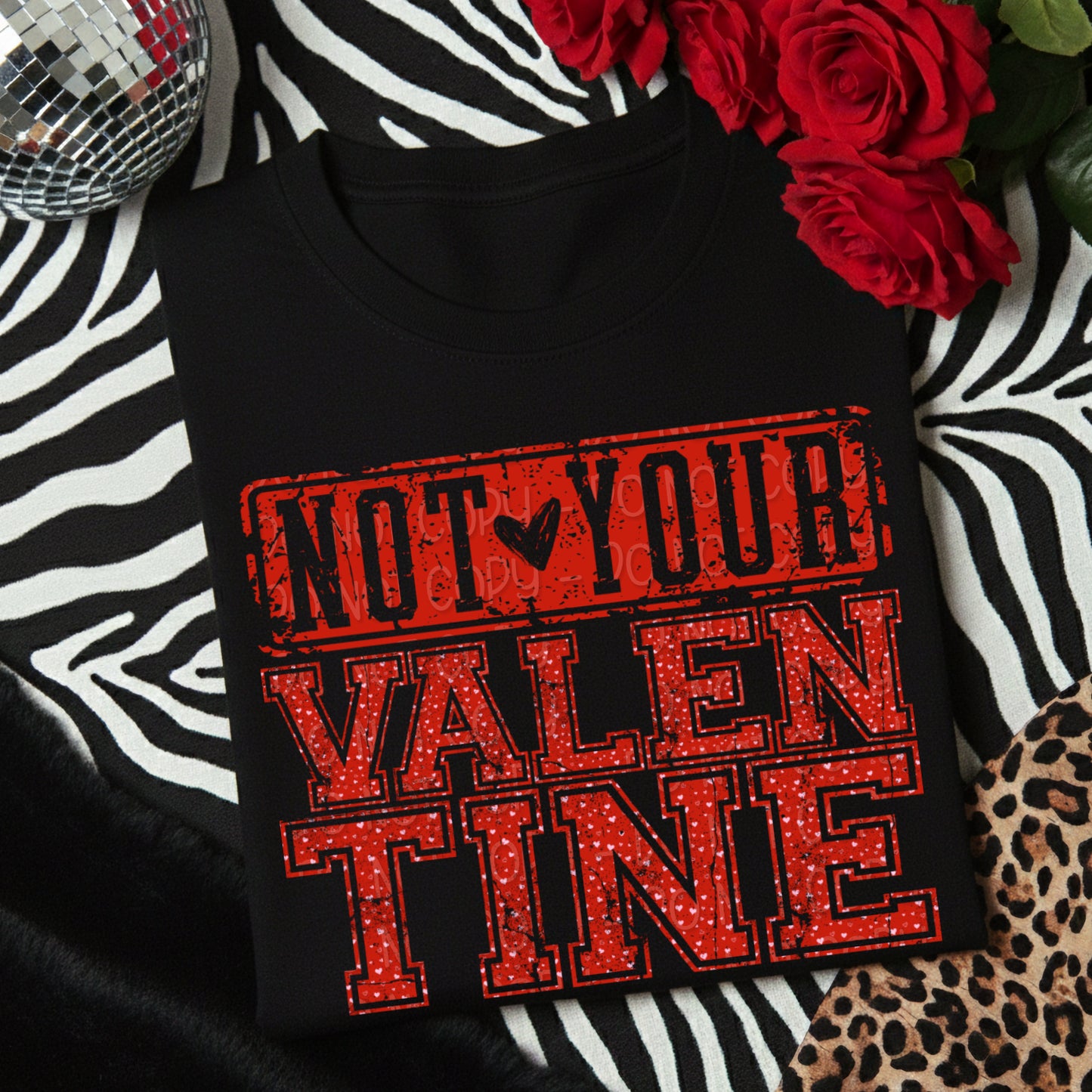 Not Your Valentine 1 - 2025 Digital PNG Design