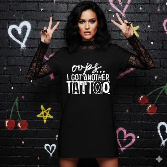 Oops I Got Another Tattoo 1 - Digital PNG Design