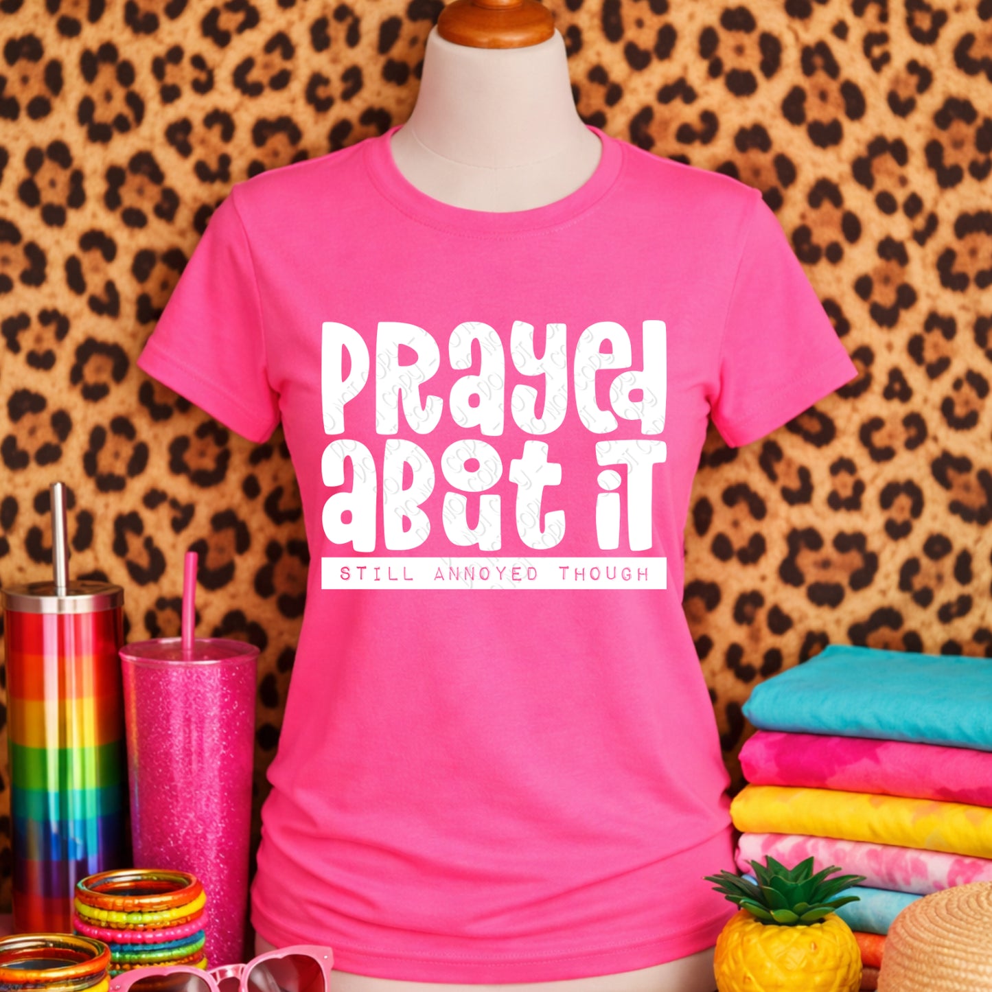 Prayed About It Still Annoyed Though 1 - 2026 Digital PNG Design