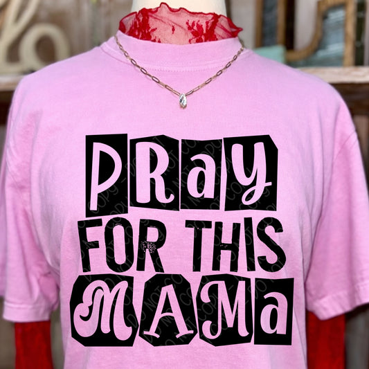 Pray For This Mama 1 - 2026 Digital PNG Design
