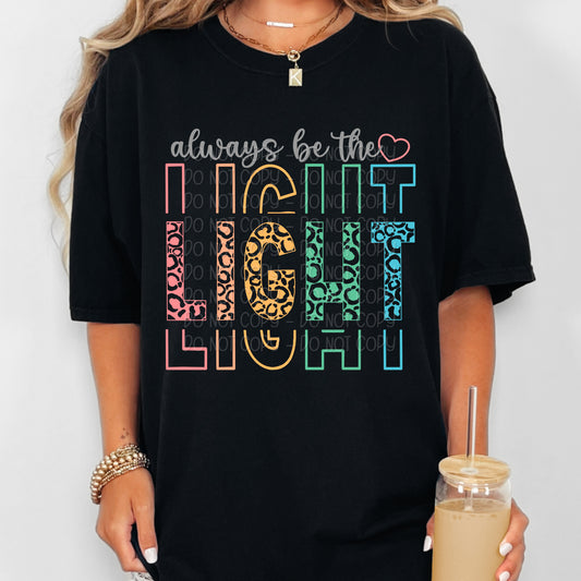 Stacked Always Be The Light 1 - 2024 Digital PNG Design