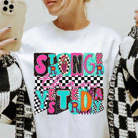 Stronger Than Yesterday 1 - 2026 Digital PNG Design