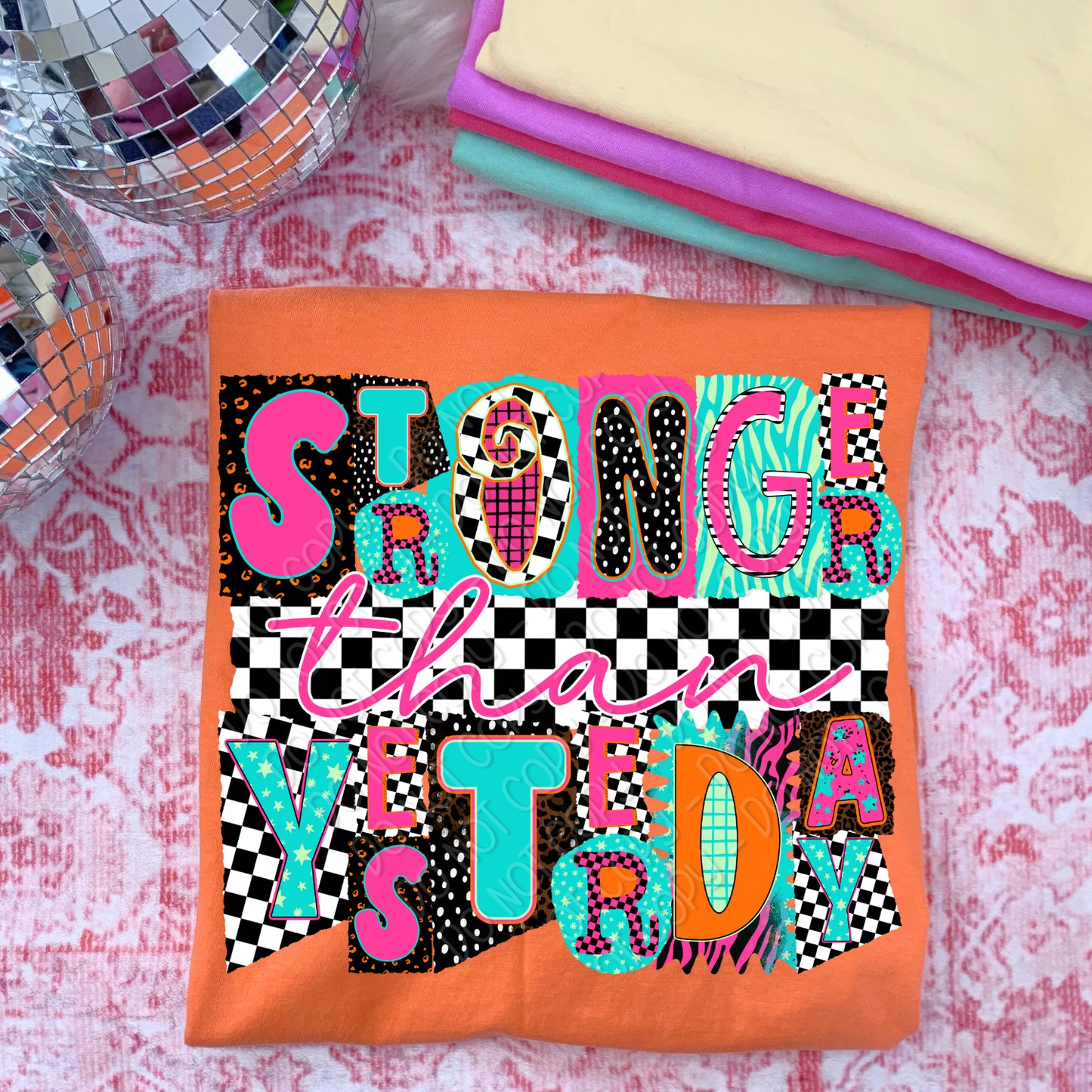 Stronger Than Yesterday 1 - 2026 Digital PNG Design