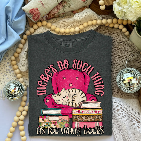 There's No Such Thing As Too Many Books 1 - 2026 Digital PNG Design