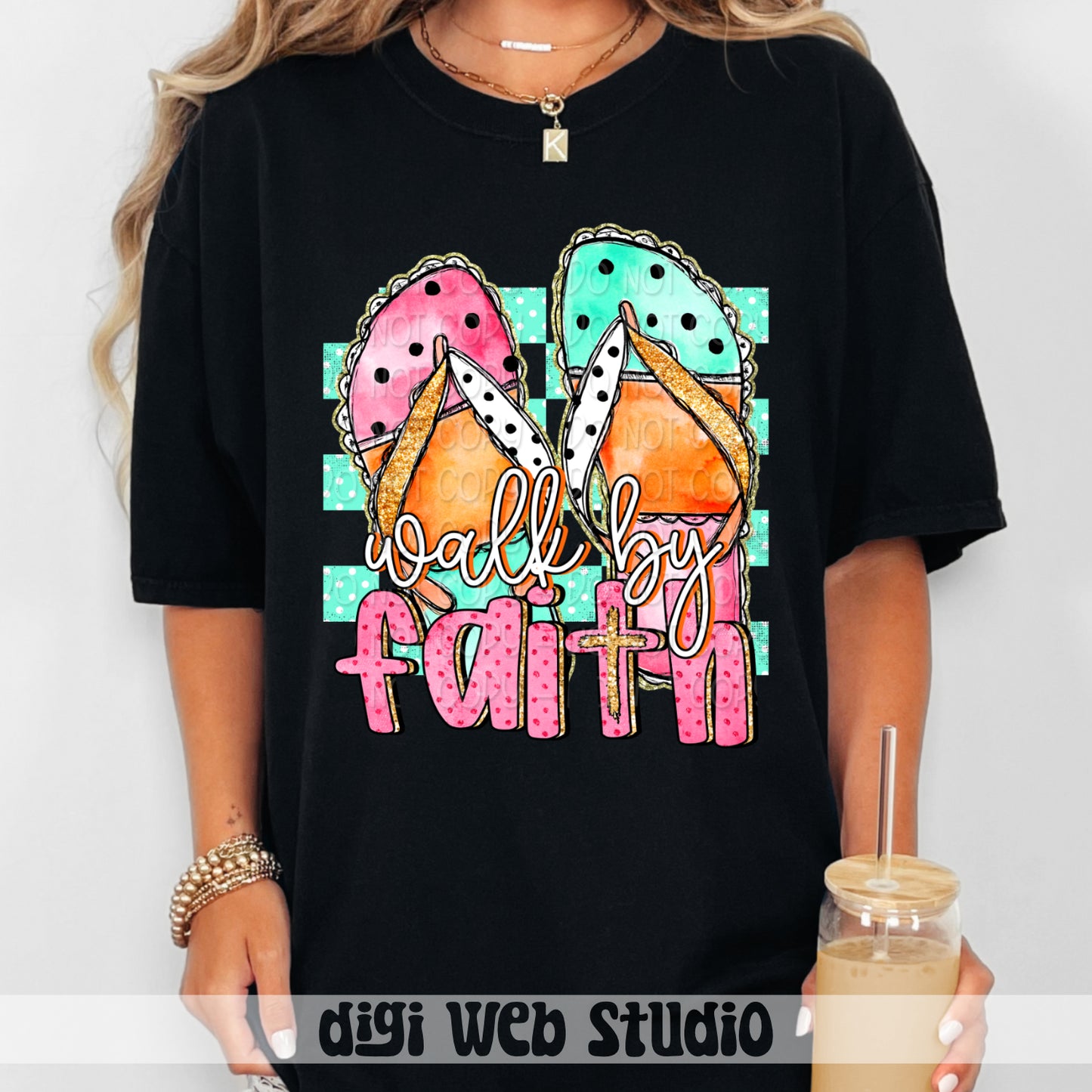 Walk By Faith 1 - 2025 Digital PNG Design