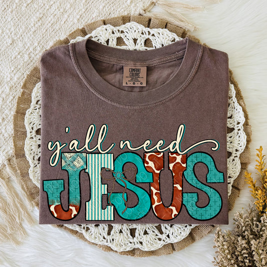 Y'all Need Jesus 1 - 2026 Digital PNG Design