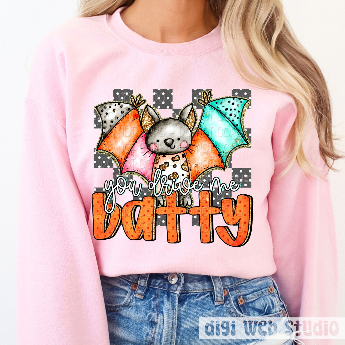 You Drive Me Batty 1 - 2025 Digital PNG Design