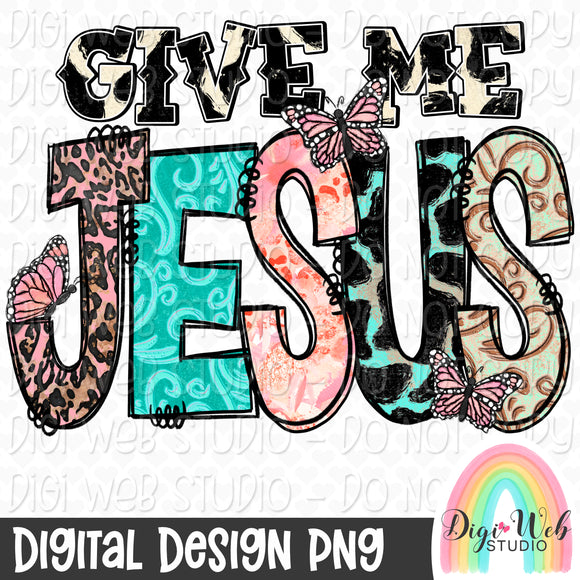 Semi Exclusive PNG - Give Me Jesus 1